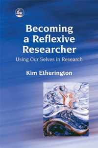 Becoming A Reflexive Researcher