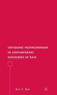 Critiquing Postmodernism in Contemporary Discourses of Race