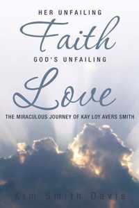 Her Unfailing Faith...God's Unfailing Love