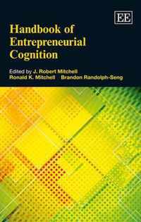 Handbook of Entrepreneurial Cognition