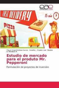 Estudio de mercado para el produto Mr. Pepperoni