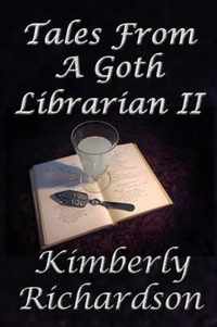 Tales from a Goth Librarian II