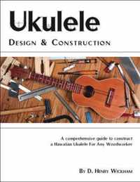 Ukulele Design And Construction