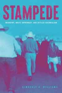 Stampede - Misogyny, White Supremacy, and Settler Colonialism