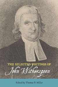 The Selected Writings of John Witherspoon