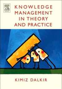 Knowledge Management in Theory and Practice