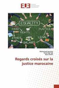 Regards croises sur la justice marocaine