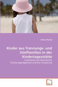 Kinder aus Trennungs- und Stieffamilien in der Kindertagesstatte