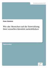 Wie alte Menschen auf die Entwicklung ihrer sexuellen Identitat zuruckblicken