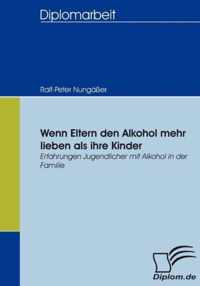 Wenn Eltern den Alkohol mehr lieben als ihre Kinder