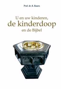 U en uw kinderen, de kinderdoop en de Bijbel