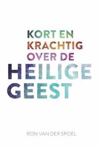 Kort en krachtig over de Heilige Geest