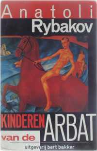 Kinderen van de arbat. - Anatoli Rybakov.