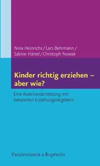 Kinder richtig erziehen -- aber wie?