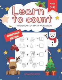 Learn to Count Kindergarten Math Workbook Christmas Edition