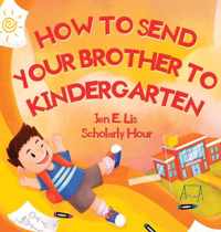 How to Send Your Brother to Kindergarten