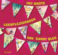 Het grote leesplezierboek van Carry Slee