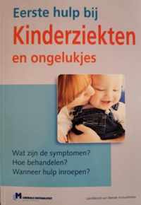 Eerste hulp bij kinderziekten en ongelukjes