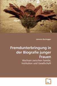 Fremdunterbringung in der Biografie junger Frauen