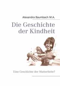 Die Geschichte der Kindheit