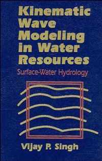 Kinematic Wave Modeling In Water Resources