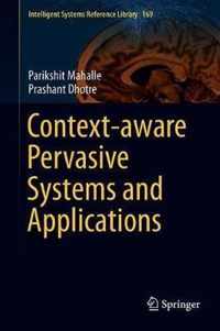 Context Aware Pervasive Systems and Applications