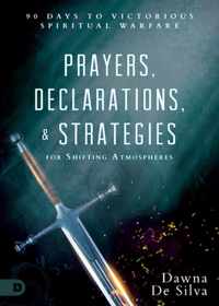 Prayers, Declarations, & Strategies for Shifting Atmospheres