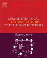 Unified Non-Local Theory of Transport Processes