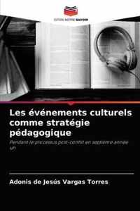 Les evenements culturels comme strategie pedagogique