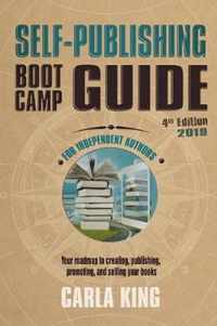 Self-Publishing Boot Camp Guide for Independent Authors, 4th Edition