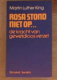 Rosa stond niet op