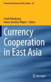 Currency Cooperation in East Asia