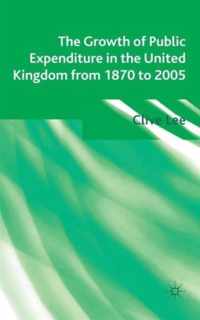 The Growth of Public Expenditure in the United Kingdom from 1870 to 2005