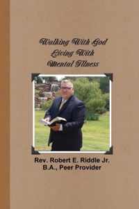 Walking With God Living With Mental Illness