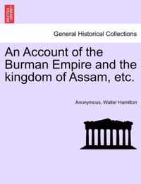 An Account of the Burman Empire and the kingdom of Assam, etc.