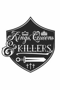 Kings, Queens and Killers
