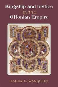 Kingship and Justice in the Ottonian Empire