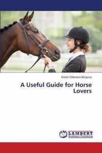 A Useful Guide for Horse Lovers