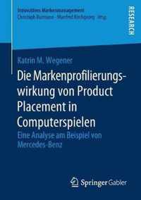 Die Markenprofilierungswirkung Von Product Placement in Computerspielen