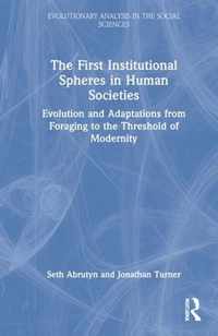 The First Institutional Spheres in Human Societies