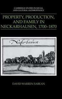 Property, Production, and Family in Neckarhausen, 1700-1870