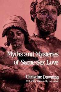 Myths and Mysteries of Same-Sex Love