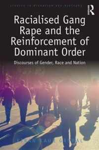 Racialised Gang Rape and the Reinforcement of Dominant Order