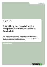 Entwicklung einer interkulturellen Kompetenz in einer multikulturellen Gesellschaft