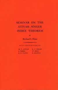 Seminar on Atiyah-Singer Index Theorem. (AM-57), Volume 57