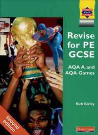 Revise for PE GCSE AQA A and AQA Games,