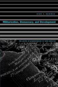 Militarization, Democracy, and Development