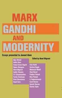 Marx, Gandhi and Modernity: Essays Presented to Javeed Alam