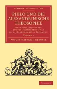 Philo Und Die Alexandrinische Theosophie