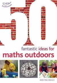 50 Fantastic Ideas For Maths Outdoors